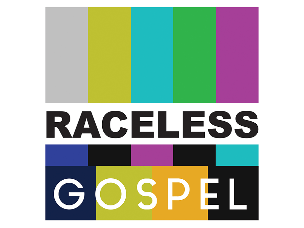 The Raceless Gospel